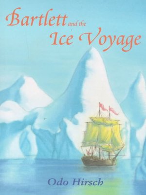 cover image of Bartlett and the ice voyage